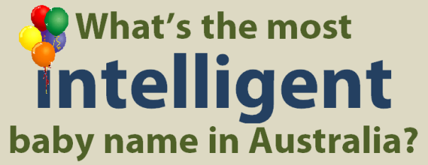 what's the most intelligent baby name in australia
